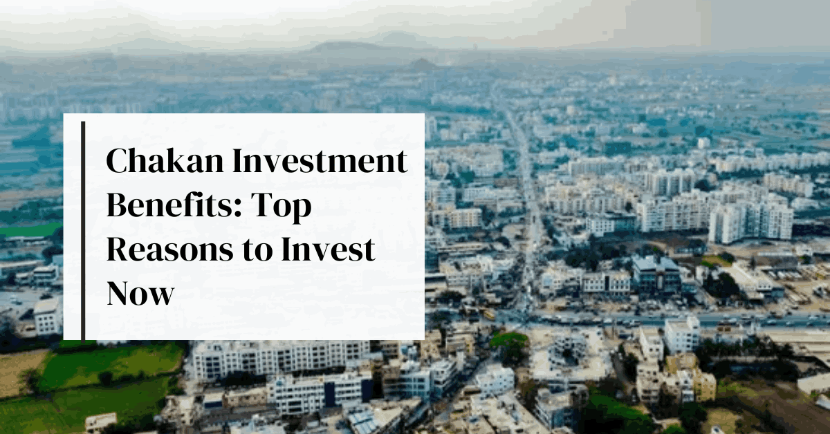 Chakan Investment Benefits: Top Reasons to Invest Now