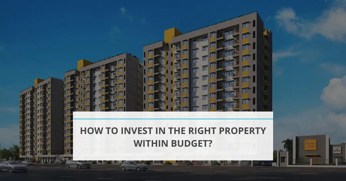 how-to-invest-in-the-right-property-within-budget