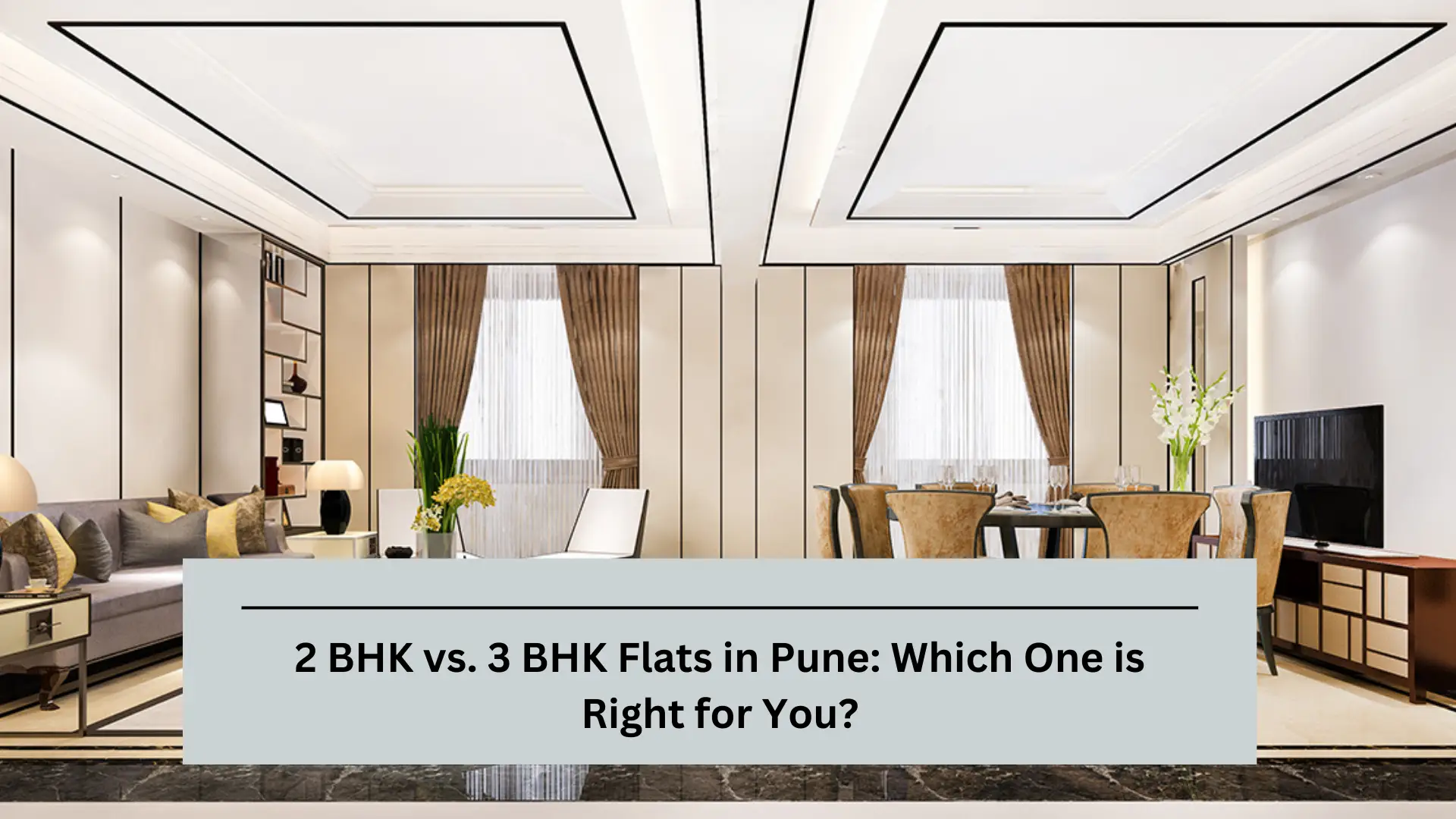 2 BHK vs. 3 BHK Flats in Pune: Which One is Right for You?