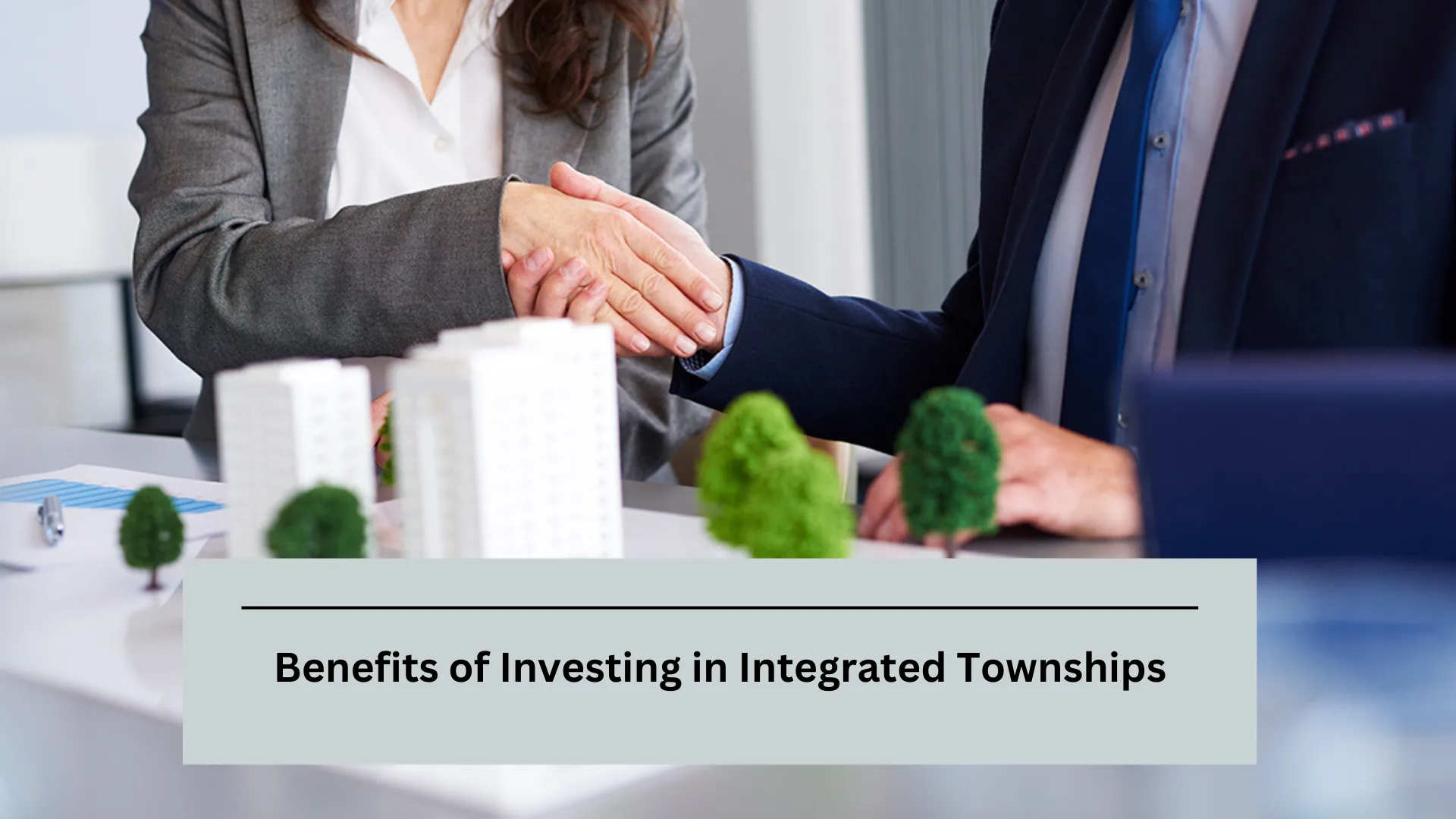 Benefits of Investing in Integrated Townships