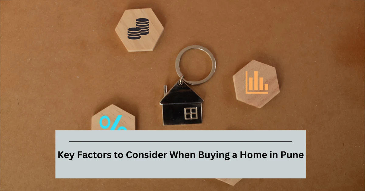 Key Factors to Consider When Buying a Home in Pune