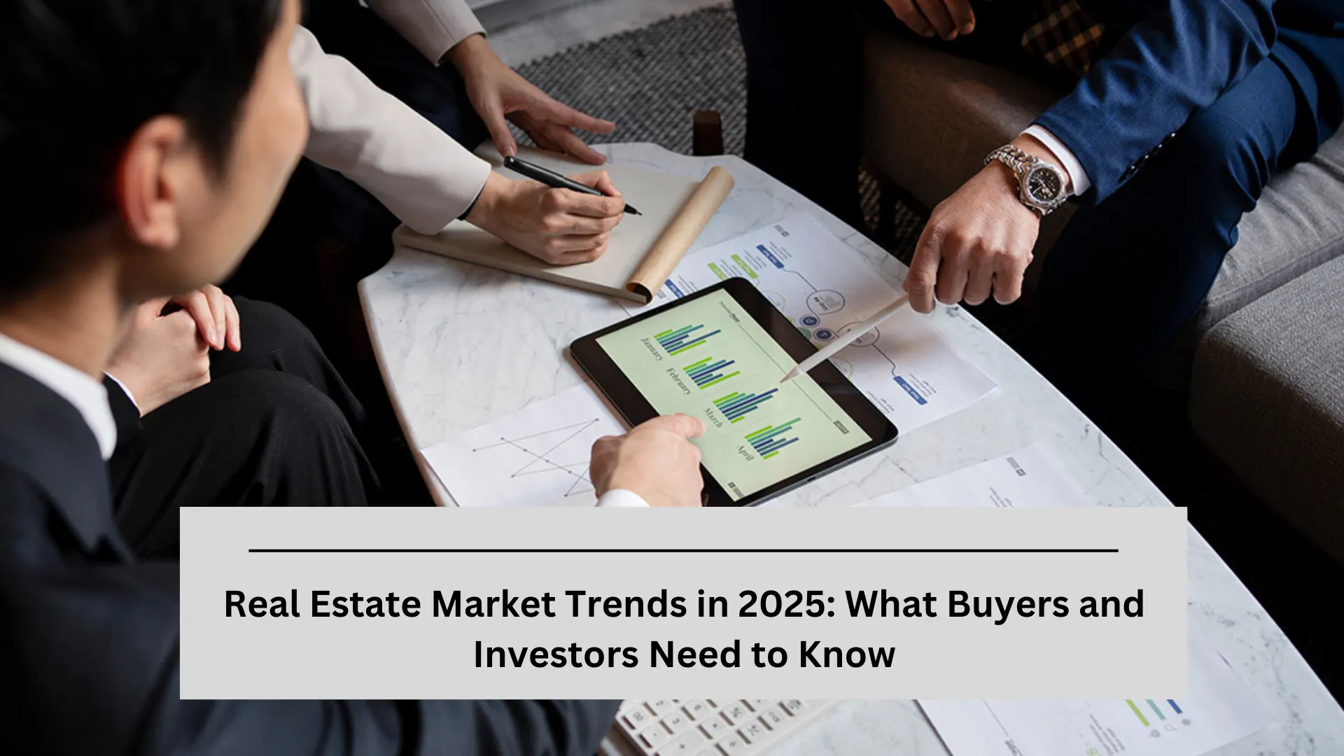 Real Estate Market Trends in 2025: What Buyers and Investors Need to Know